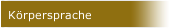 K&ouml;rpersprache